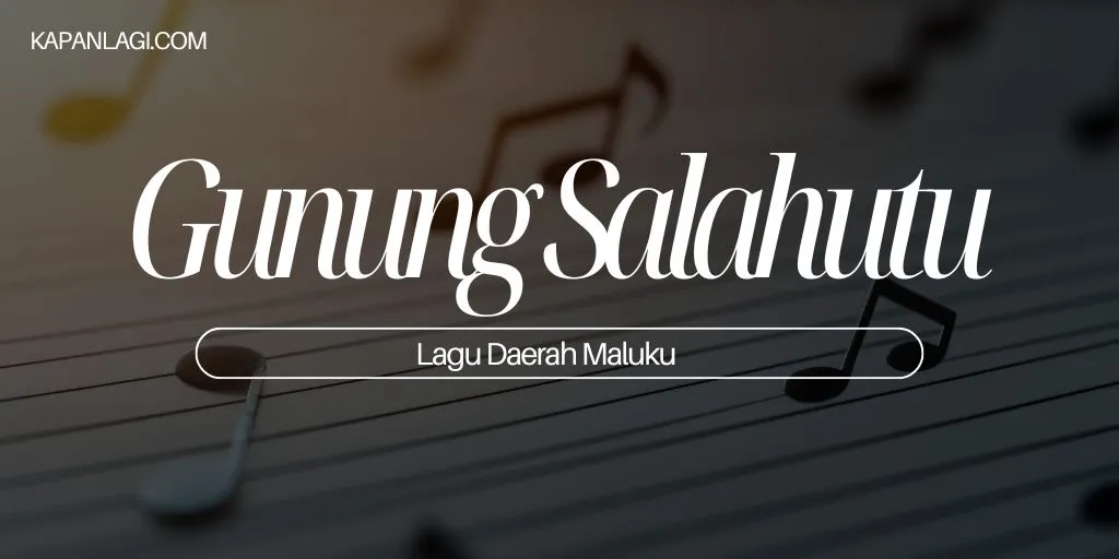 Lagu Daerah Maluku - Gunung Salahutu