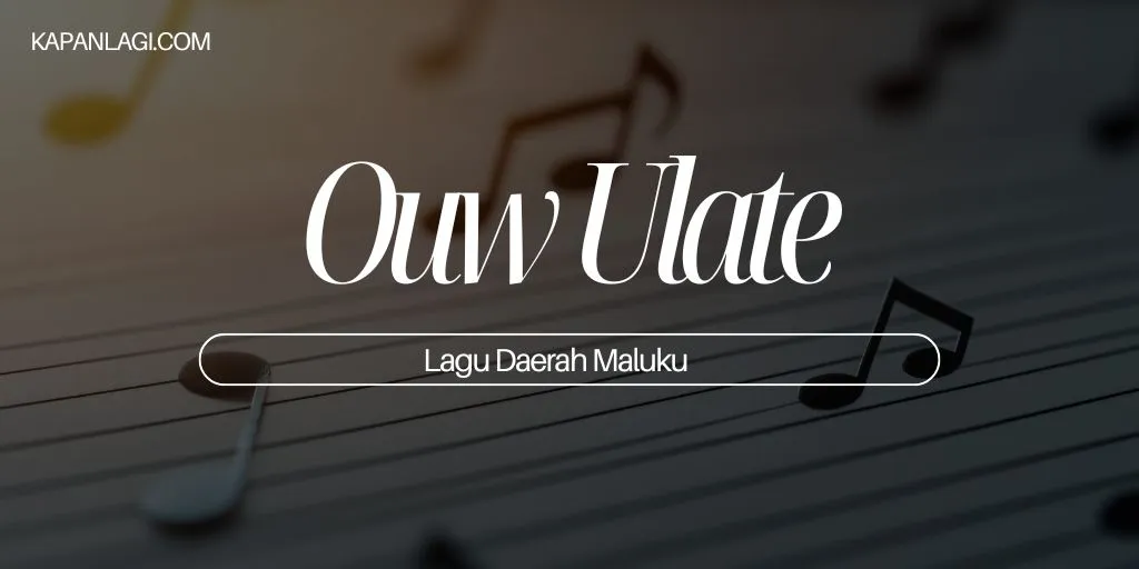 Lagu Daerah Maluku - Ouw Ulate