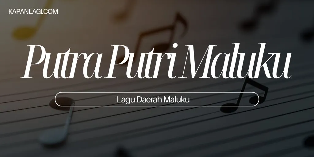 Lagu Daerah Maluku - Putra Putri Maluku