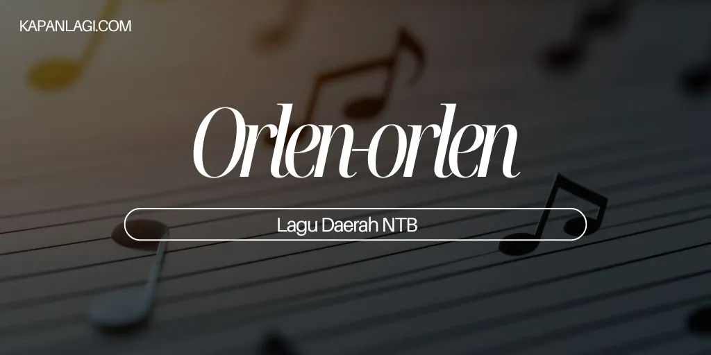 Lagu Daerah NTB - Orlen-Orlen