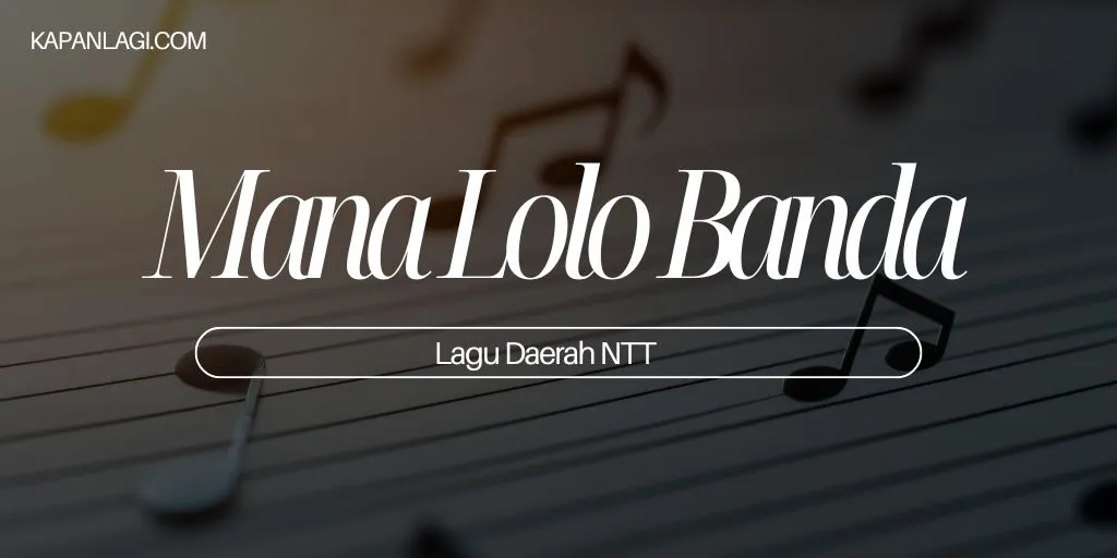 Lagu Daerah NTT - Mana Lolo Banda