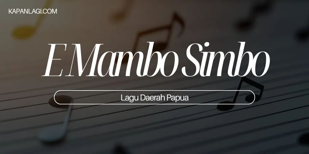 Lagu Daerah Papua - E Mambo Simbo