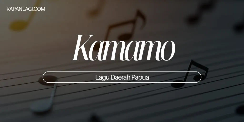 Lagu Daerah Papua - Kamamo