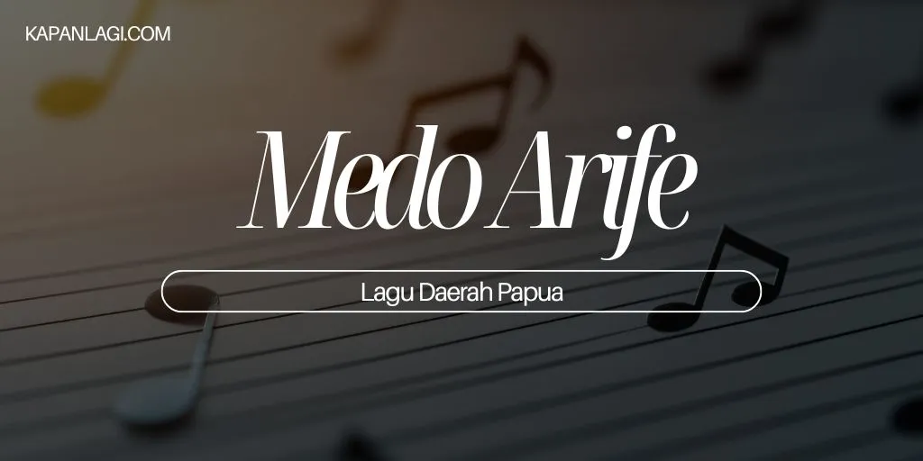 Lagu Daerah Papua - Medo Arife