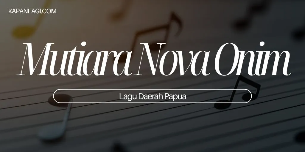Lagu Daerah Papua - Mutiara Nova Onim