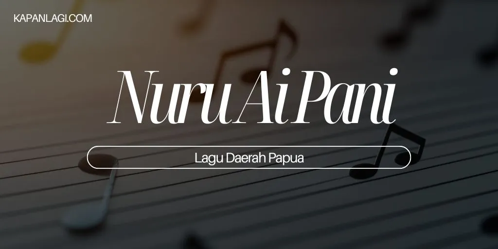 Lagu Daerah Papua - Nuru Ai Pani
