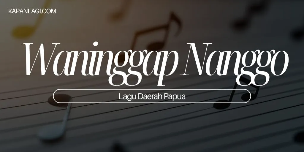 Lagu Daerah Papua - Waninggap Nanggo