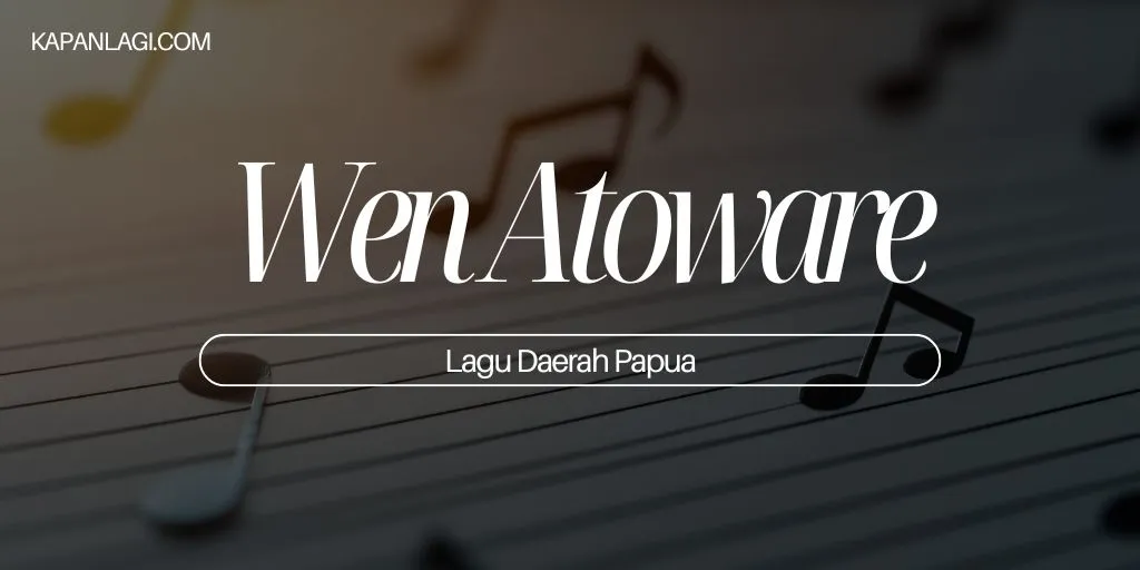 Lagu Daerah Papua - Wen Ato Ware
