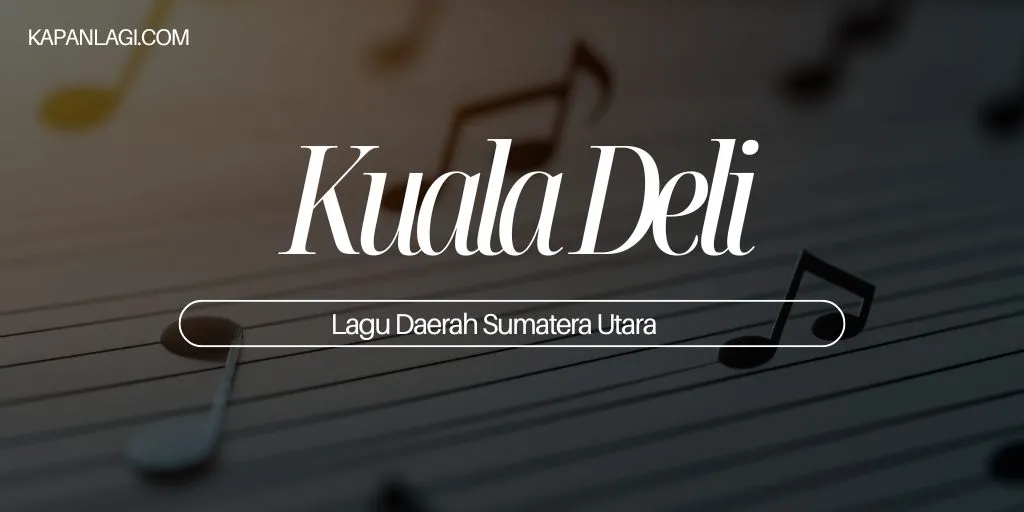 Lagu Daerah Sumatera Utara - Kuala Deli