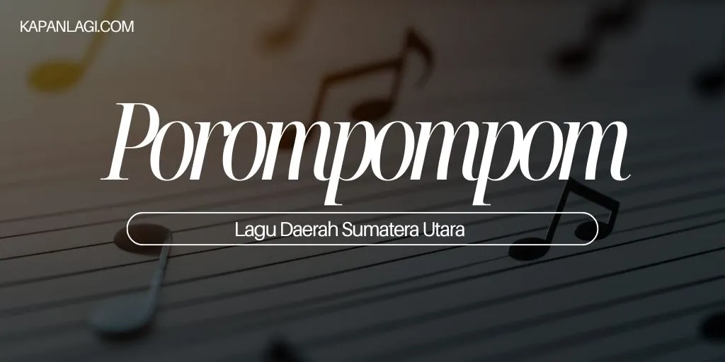 Lagu Daerah Sumatera Utara - Porompompom