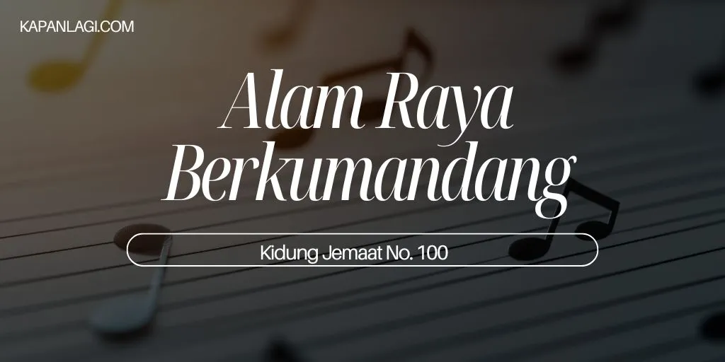 Lirik Kj 101 - Alam Raya Berkumandang - Kidung Jemaat - Lagu Rohani ...