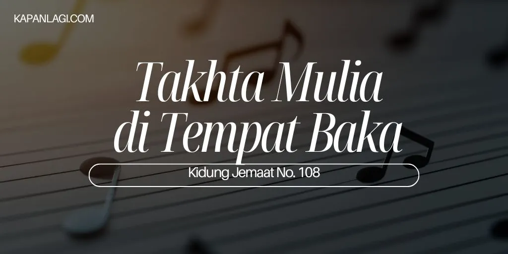 Lirik KJ 108 - Takhta Mulia di Tempat Tinggi