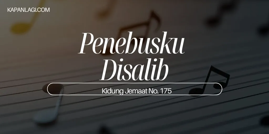 Lirik KJ 175 - Penebusku Disalib
