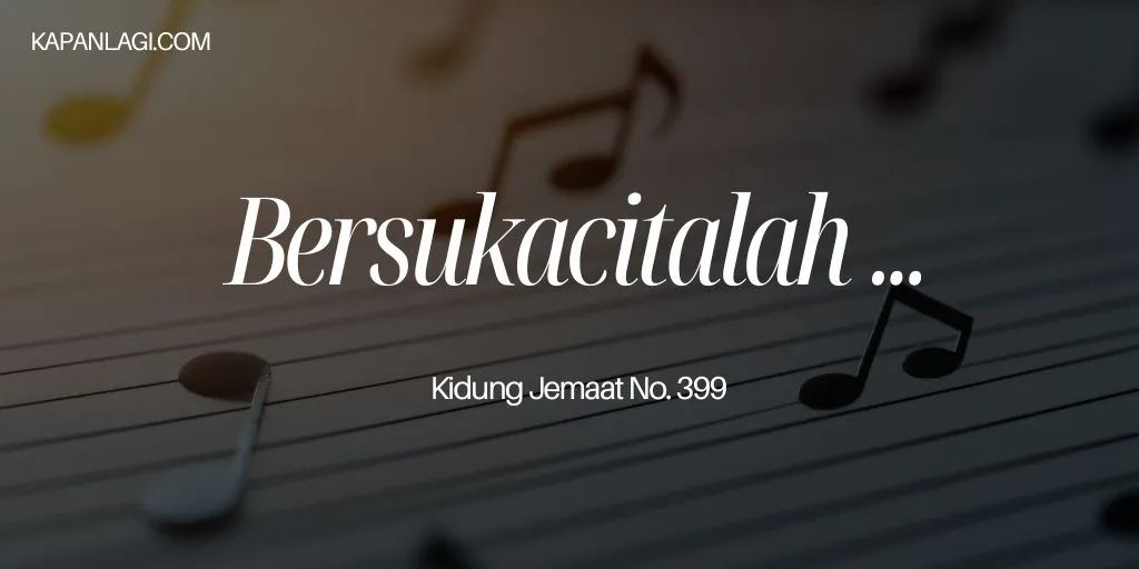 Lirik KJ 399 Bersukacitalah