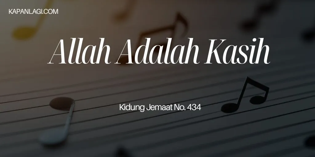 Lirik KJ 434 Allah Adalah Kasih - Lagu Rohani