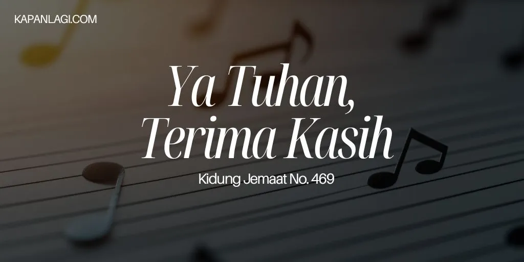 Lirik KJ 469 Ya Tuhan Terima Kasih