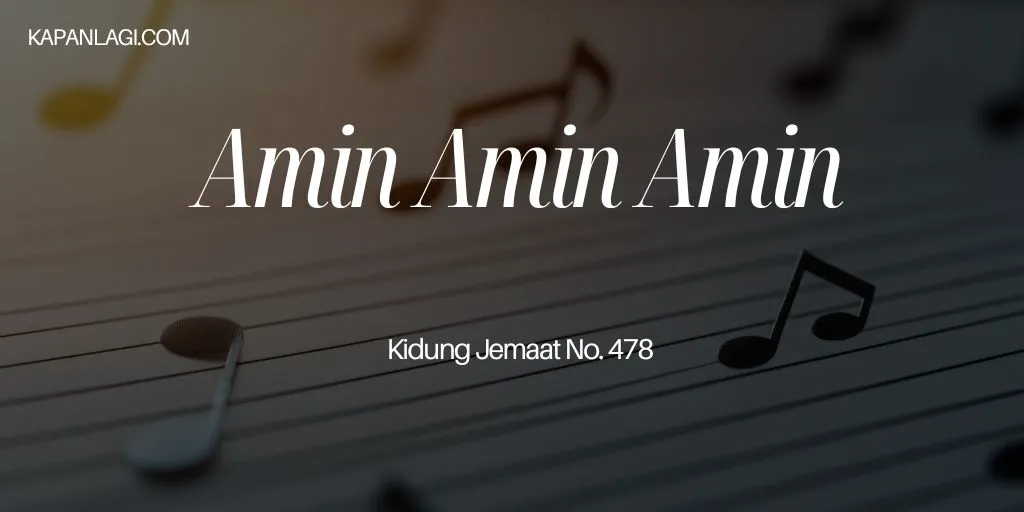 Lirik KJ 478 Amin Amin Amin