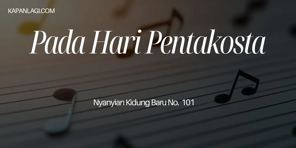 Lirik NKB 101 Pada Hari Pentakosta - Lagu Rohani