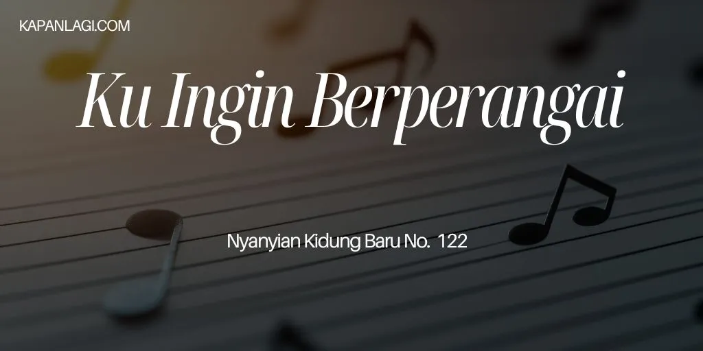 Lirik NKB 122 Ku Ingin Berperangai
