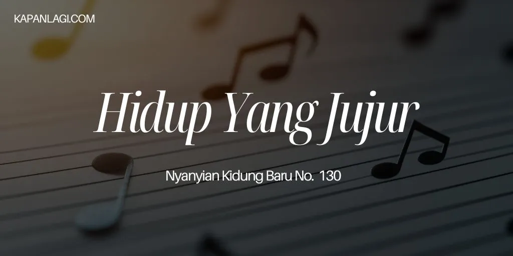 Lirik NKB 130 HIdup Yang Jujur