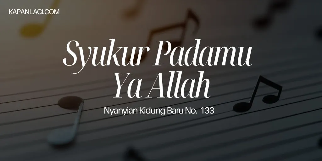 Lirik NKB 133 Syukur PadaMu Ya Allah