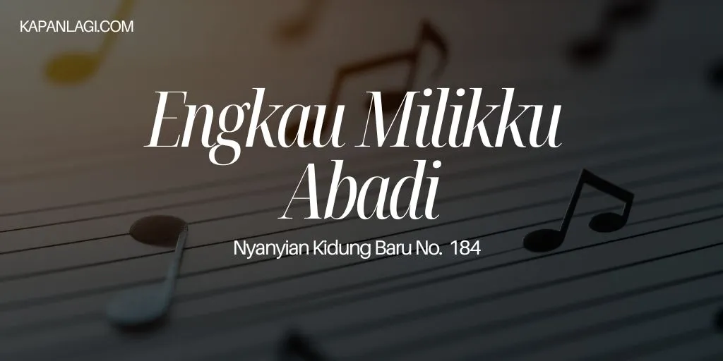 Lirik NKB 184 Engkau Milikku Abadi