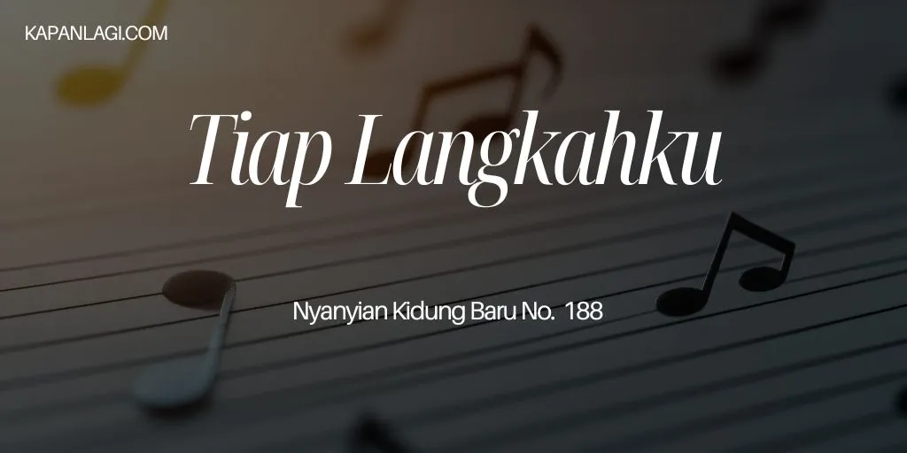 Lirik NKB 188 Tiap Langkahku