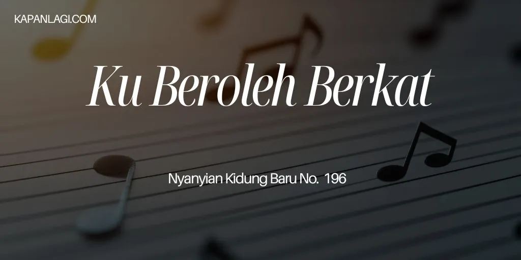 Lirik NKB 196 Ku Beroleh Berkat - Lagu Rohani
