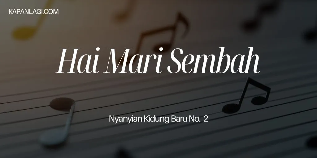 Lirik NKB 2 Hai Mari Sembah - Lagu Rohani