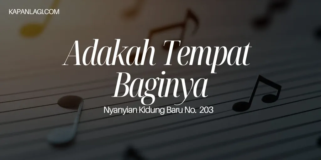 Lirik NKB 203 Adakah Tempat Baginya