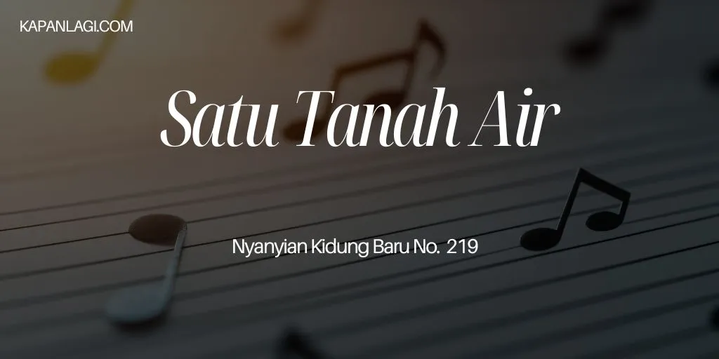 Lirik NKB 219 Satu Tanah Air
