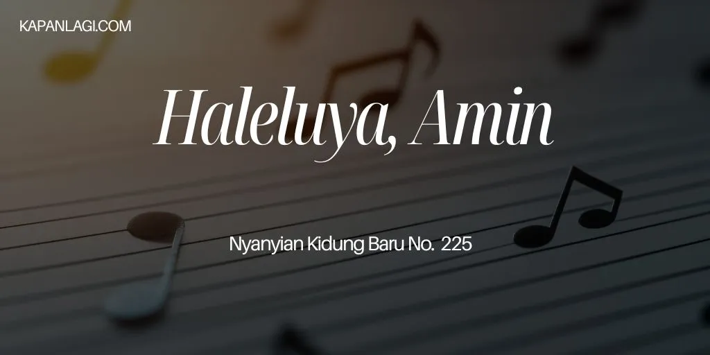 Lirik NKB 225 Haleluya Amin