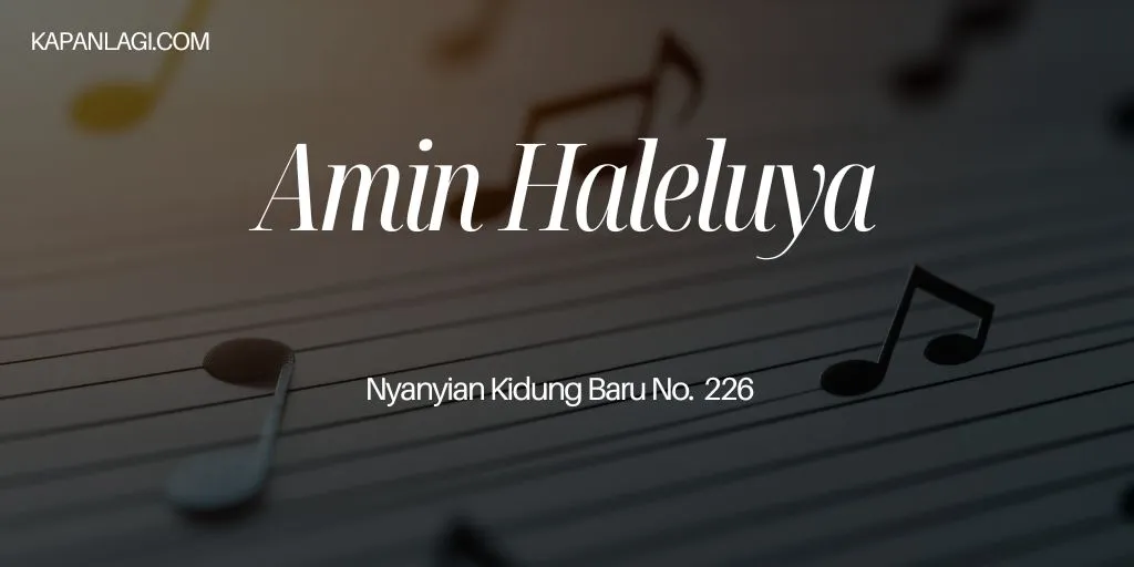 Lirik NKB 226 Amin Haleluya