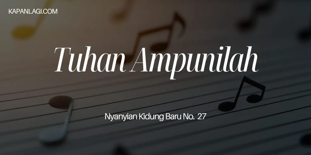 Lirik NKB 27 Tuhan Ampunilah