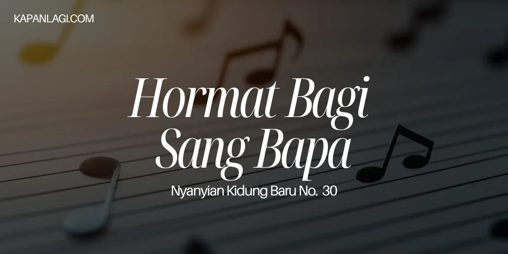 Lirik NKB 30 Hormat Bagi Sang Bapa