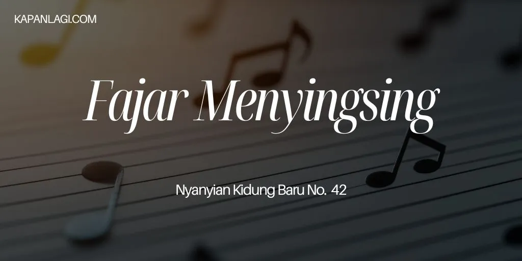 Lirik NKB 42 Fajar Menyingsing - Lagu Rohani