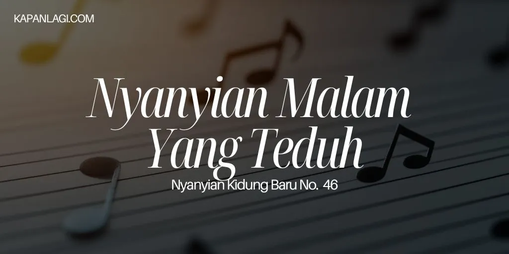 Lirik NKB 46 Nyanyian Malam Yang Teduh