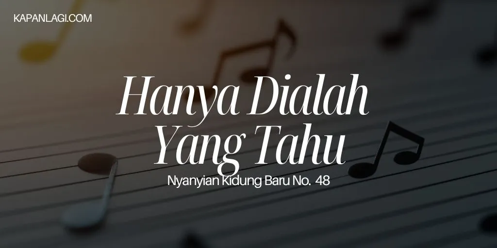 Lirik NKB 48 Hanya Dialah Yang Tahu