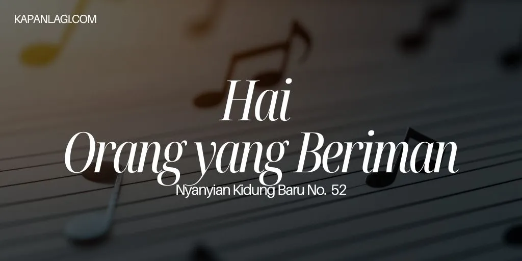 Lirik NKB 52 Hai Orang Yang Beriman