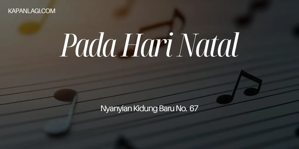 Lirik NKB 67 Pada Hari Natal - Lagu Rohani