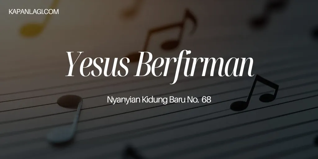 Lirik NKB 68 Yesus Berfirman - Lagu Rohani