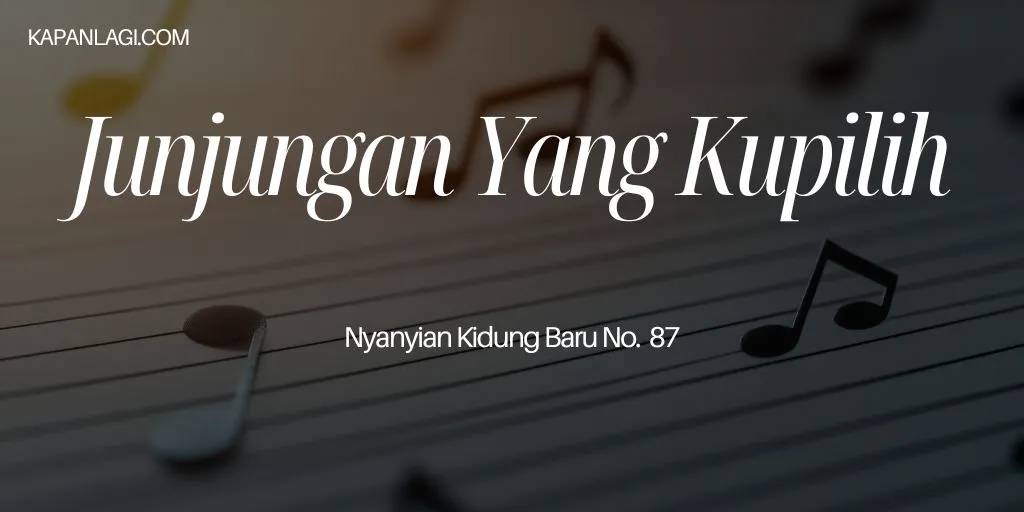 Lirik NKB 87 Junjungan Yang Kupilih - Lagu Rohani