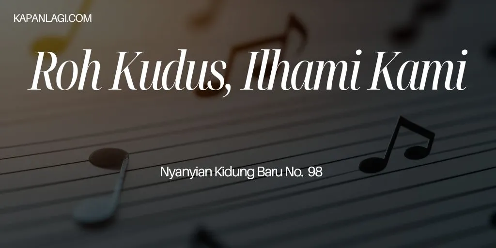 Lirik NKB 98 Roh Kudus Ilhami Kami