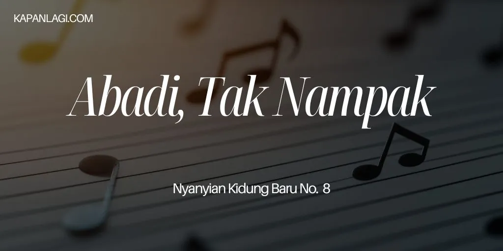 Lirik NKB Abadi Tak Nampak - Lagu Rohani