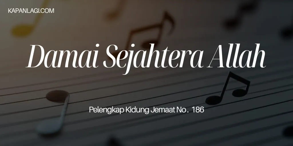 Lirik PKJ 186 Damai Sejahtera Allah