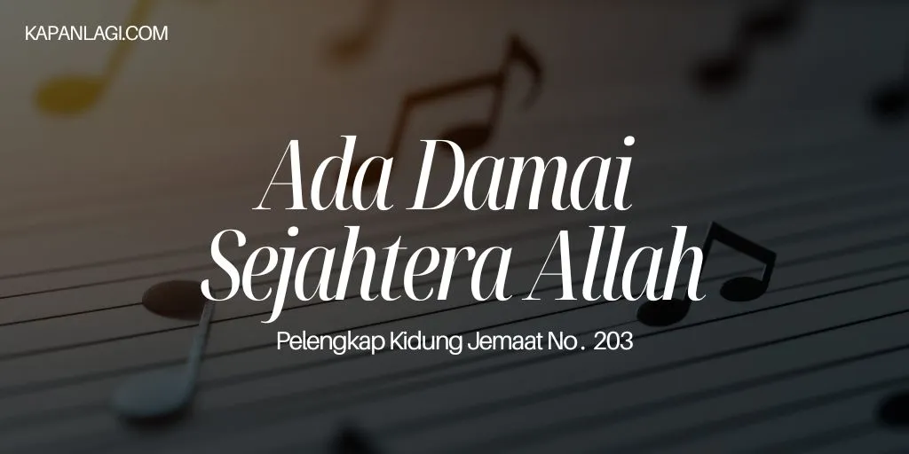 Lirik PKJ 203 Ada Damai Sejahtera Allah