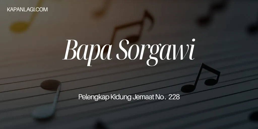 Lirik PKJ 228 Bapa Sorgawi - Lagu Rohani