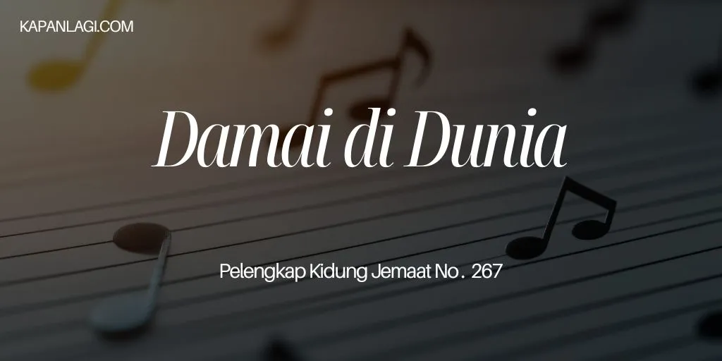 Lirik PKJ 267 Damai di Dunia