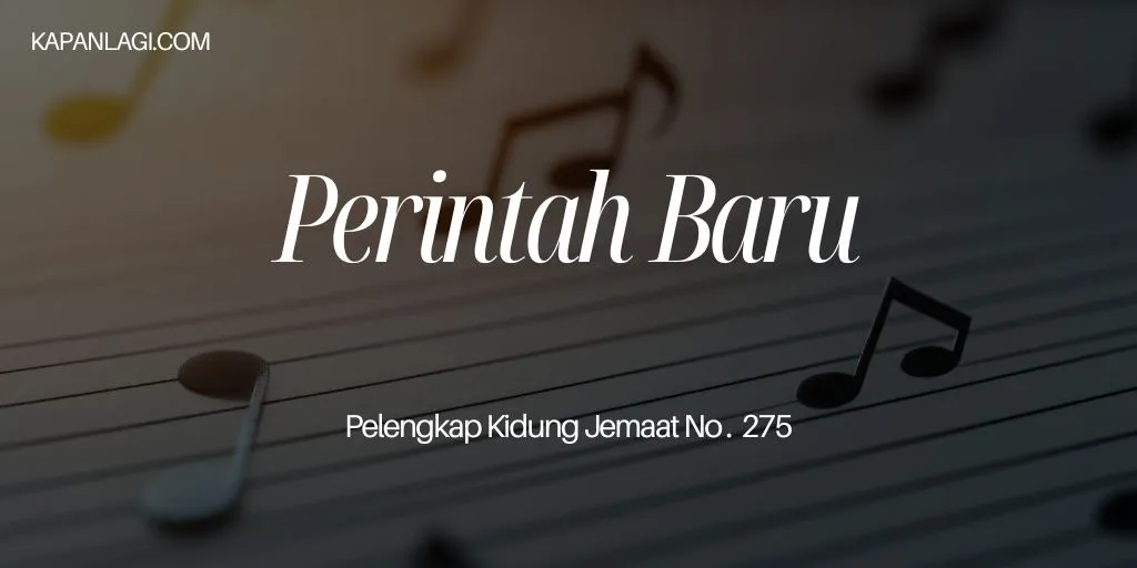 Lirik PKJ 275 Perintah Baru