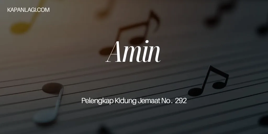 Lirik PKJ 292 Amin - Lagu Rohani